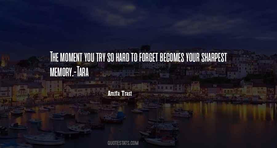 Until It Becomes A Memory Quotes #641113
