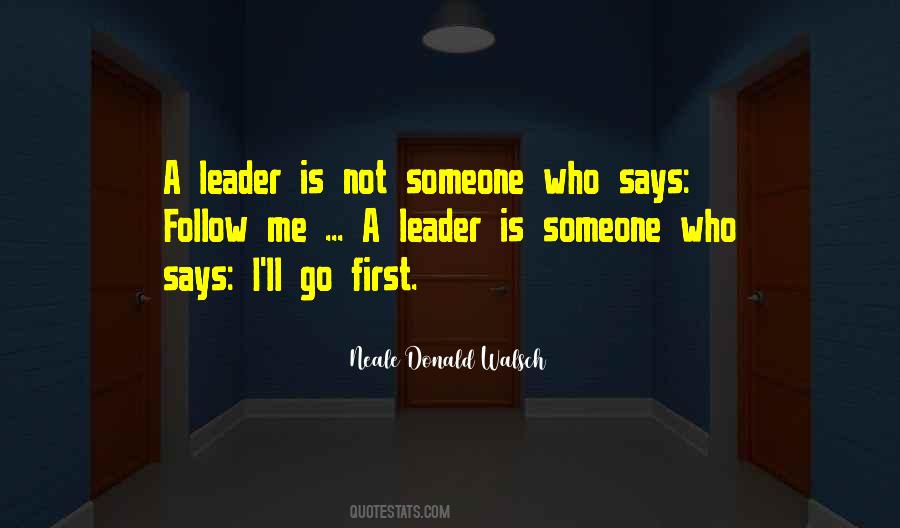 A Leader Is Someone Who Quotes #645448