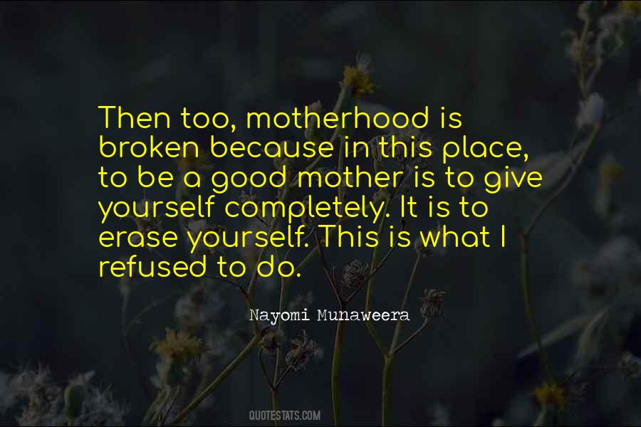 Mother Motherhood Quotes #1201954