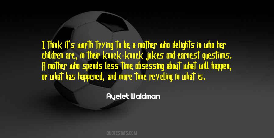 Mother Motherhood Quotes #1550194