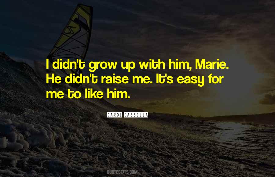 Grow With Me Quotes #1727375