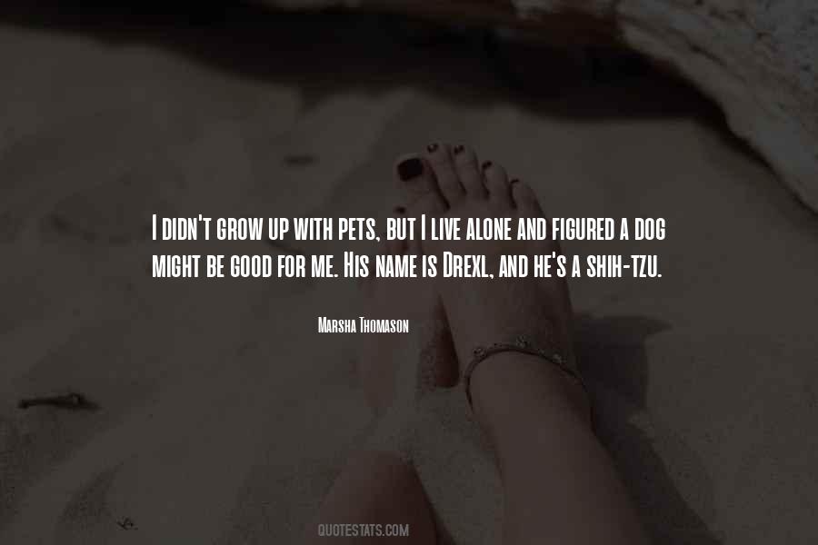 Grow With Me Quotes #322748