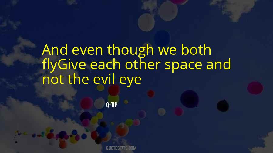 Give Each Other Space Quotes #1336920