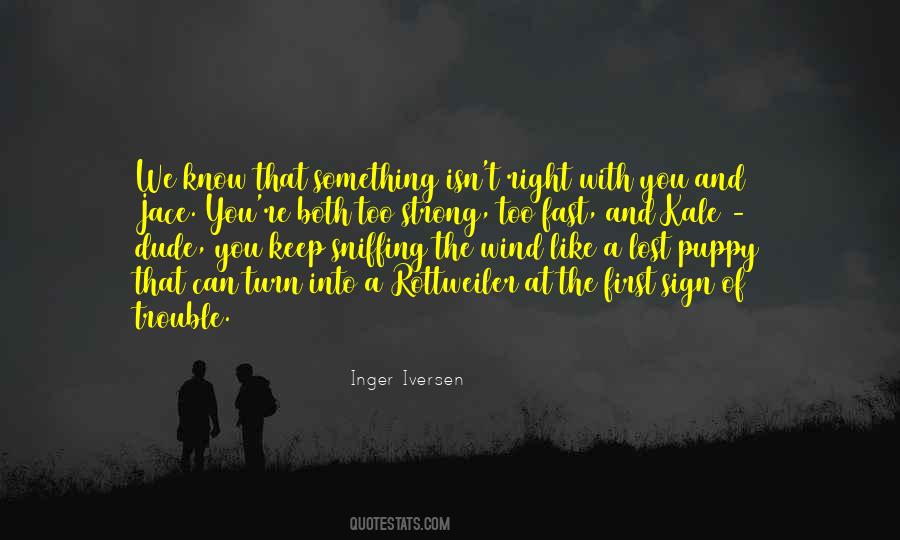 First Sign Of Trouble Quotes #1017113