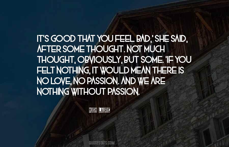No Passion Quotes #1368953
