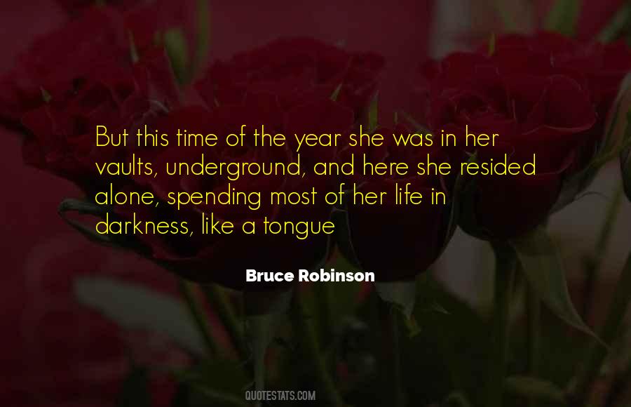 Spending Too Much Time Alone Quotes #1563625
