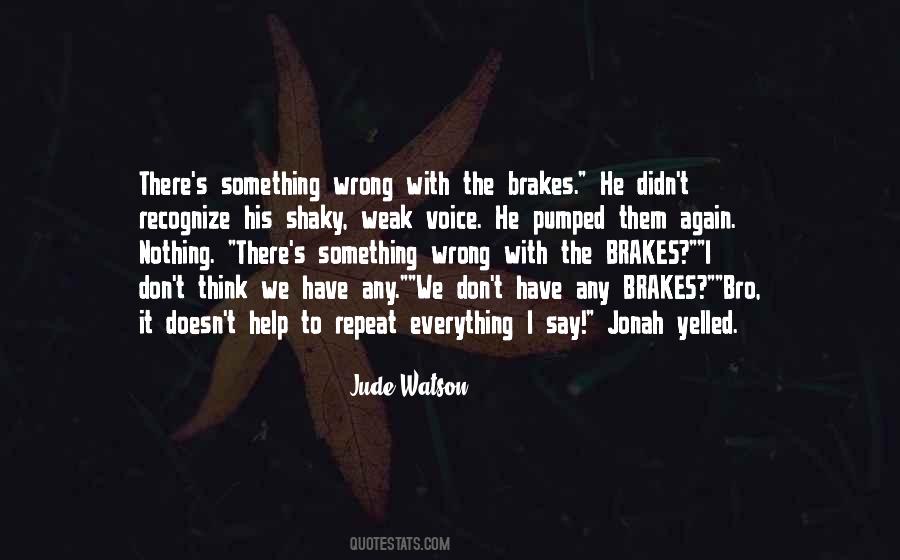 We Have Nothing To Say Quotes #1249921