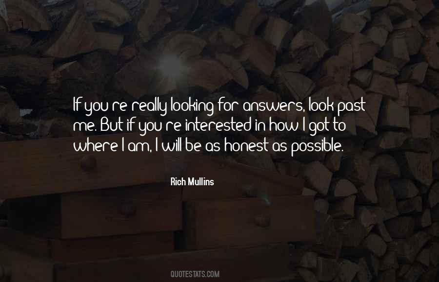 Looking For Some Answers Quotes #1776337