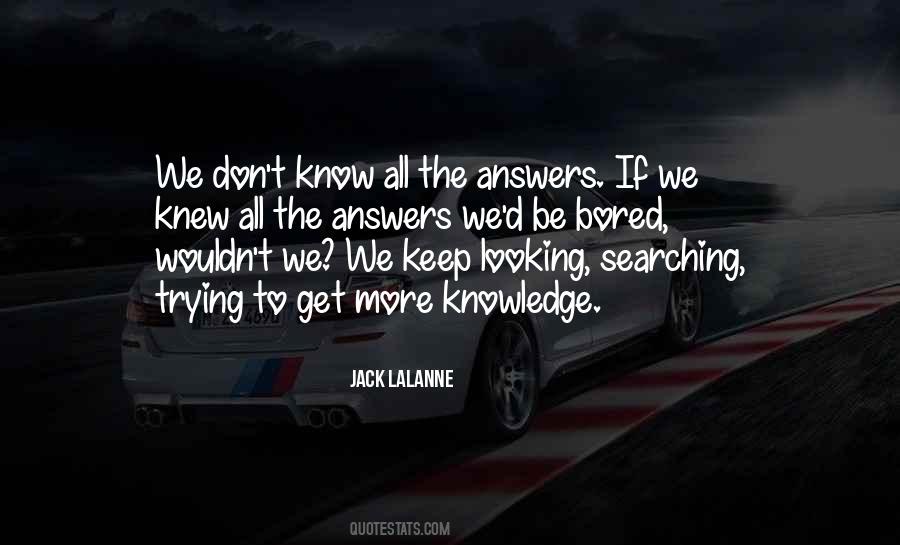Looking For Some Answers Quotes #546599