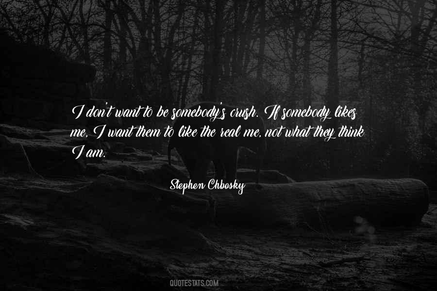 I Want To Be Somebody Quotes #1368175