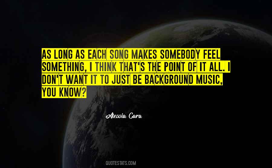 I Want To Be Somebody Quotes #1617120