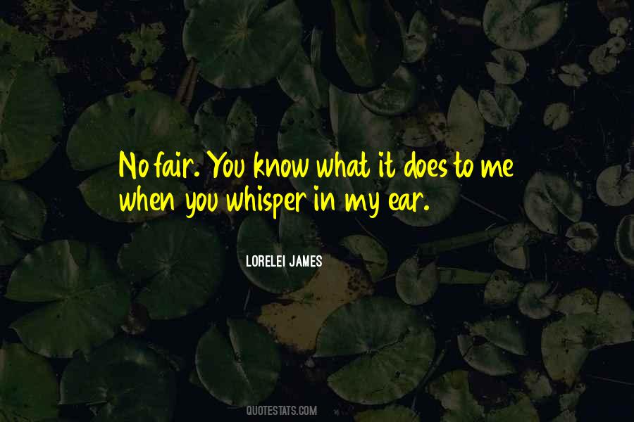 Whisper In My Ear Quotes #1461431