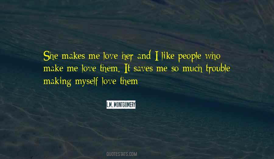 Make Me Love Quotes #207518