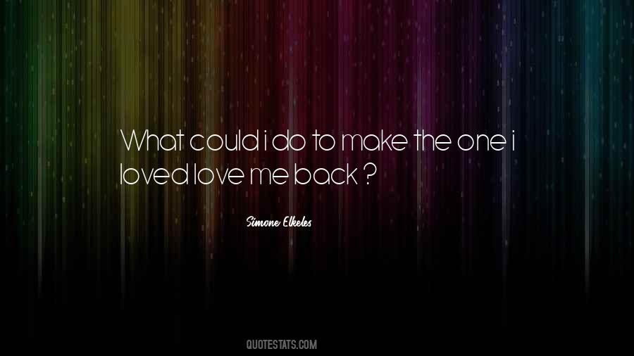 Make Me Love Quotes #224253