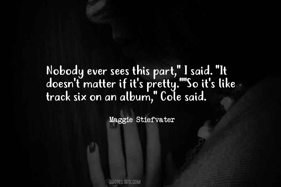 Said Nobody Ever Quotes #1189613