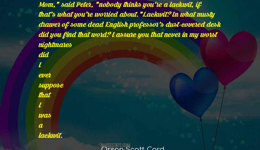 Said Nobody Ever Quotes #334168