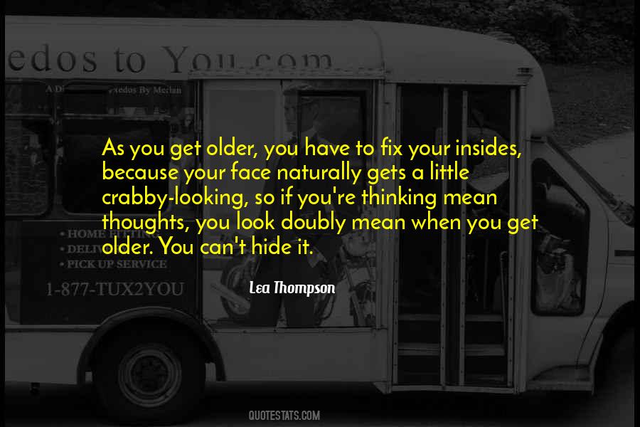 As You Get Older Quotes #1044546