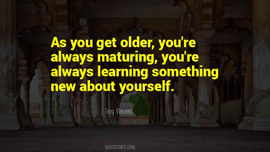 As You Get Older Quotes #1089586