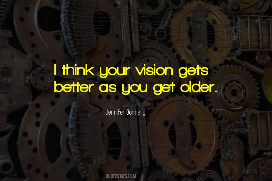 As You Get Older Quotes #1291110