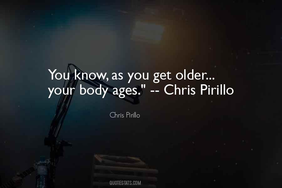 As You Get Older Quotes #1334411