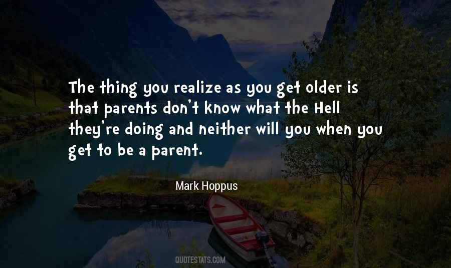 As You Get Older Quotes #1706857