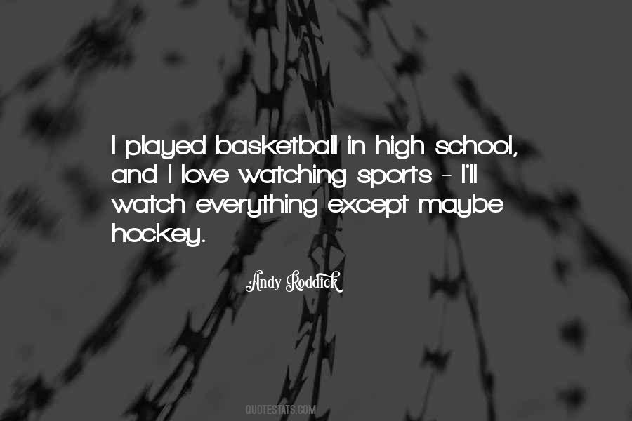 Quotes About High School Basketball #631874