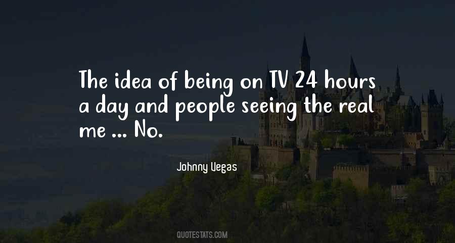 There Are Only 24 Hours In A Day Quotes #633199
