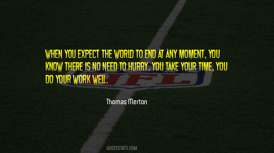 No Need To Hurry Quotes #1810191