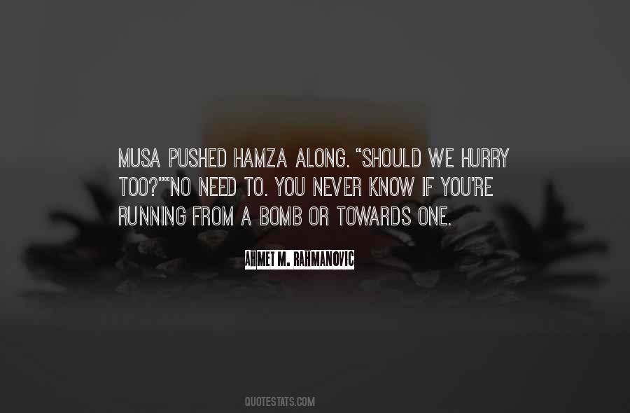 No Need To Hurry Quotes #284026