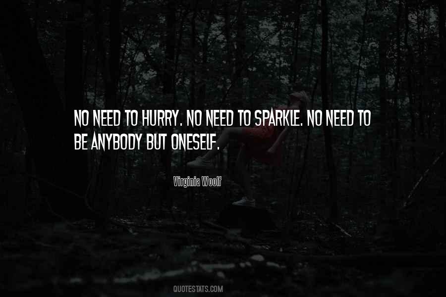No Need To Hurry Quotes #712300