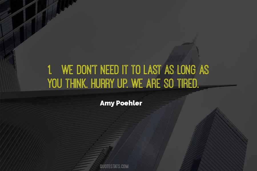 No Need To Hurry Quotes #808669