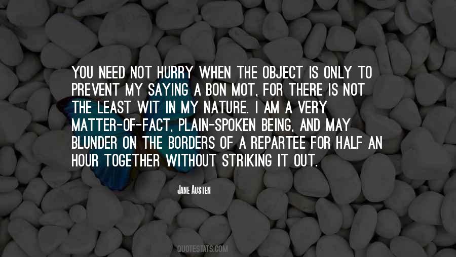 No Need To Hurry Quotes #999740