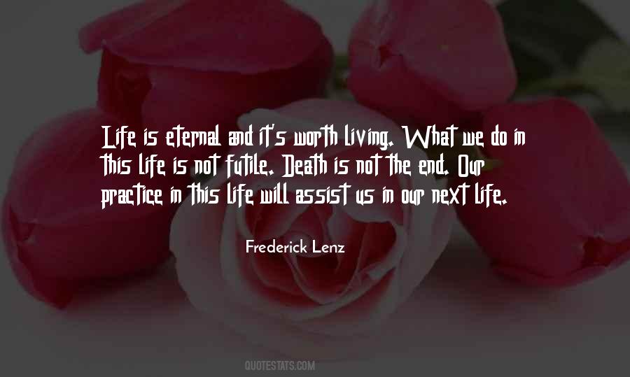 What Is Life Worth Quotes #1741409