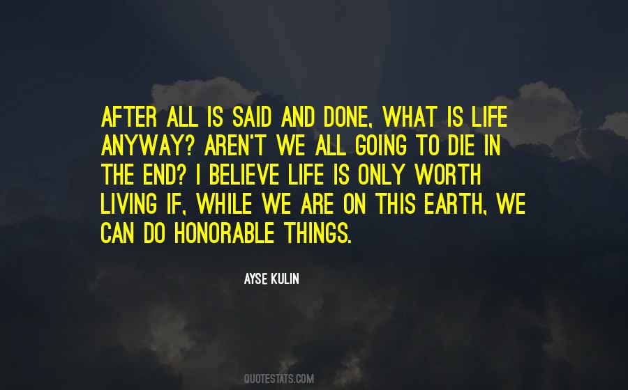 What Is Life Worth Quotes #1807976