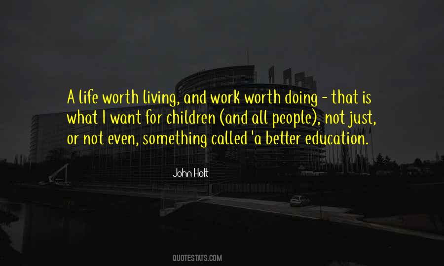What Is Life Worth Quotes #572194