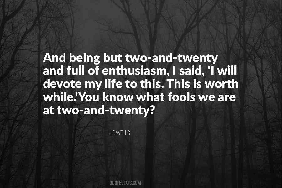 What Is Life Worth Quotes #749071