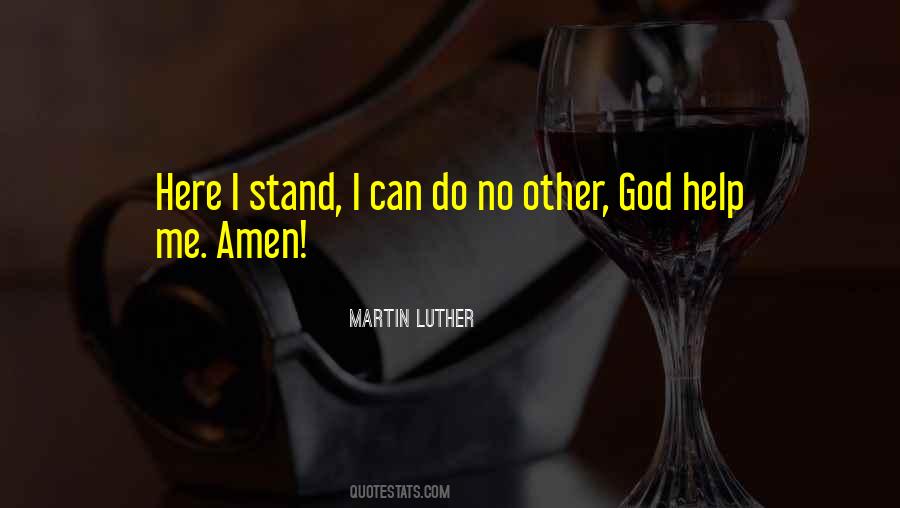 Here I Stand I Can Do No Other Quotes #860874