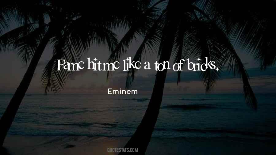 Like A Ton Of Bricks Quotes #1549514