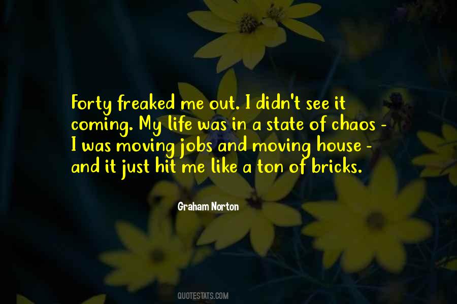 Like A Ton Of Bricks Quotes #624837