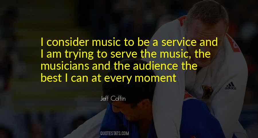 Quotes About The Best Audience #687290