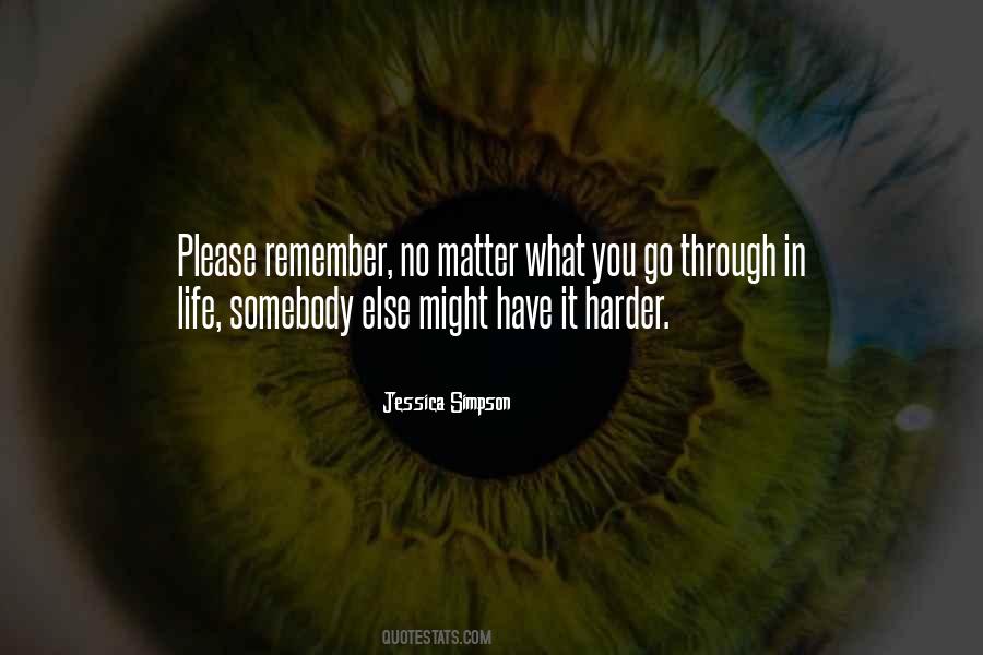 No Matter What You Go Through Quotes #1396345