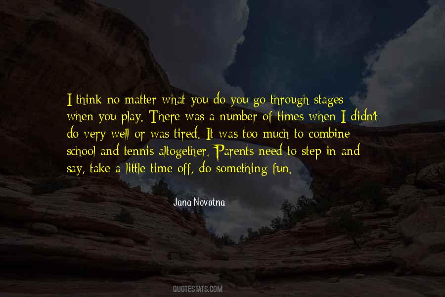 No Matter What You Go Through Quotes #1468376