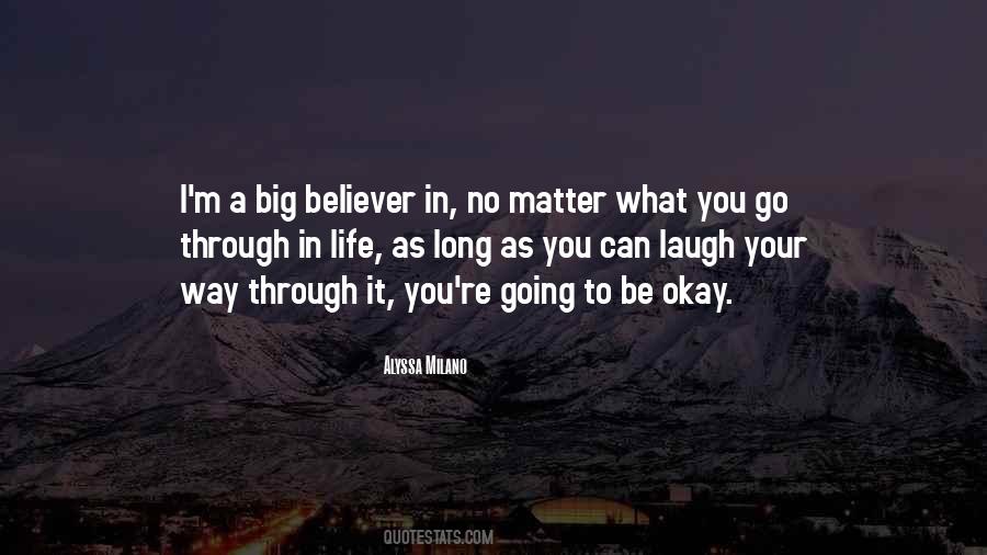 No Matter What You Go Through Quotes #504469