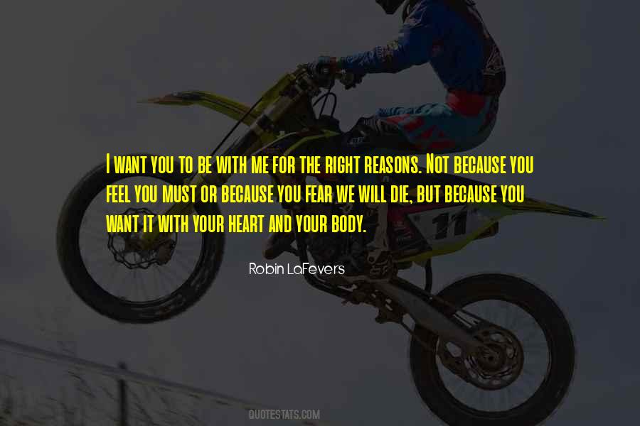 You Want To Be With Me Quotes #1276955