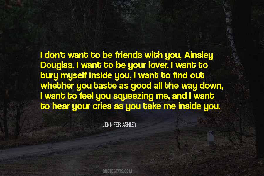 You Want To Be With Me Quotes #1498477