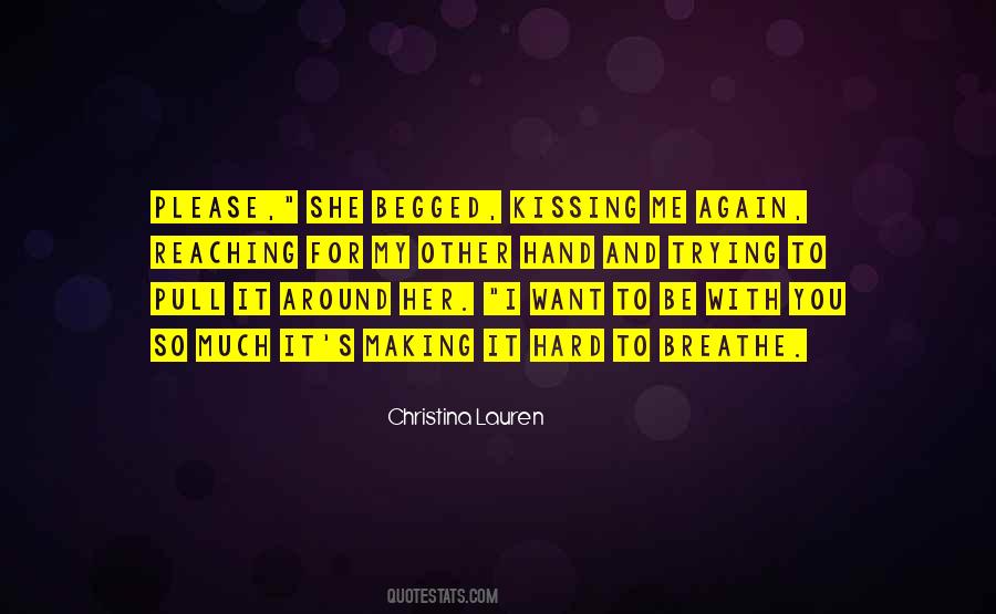 You Want To Be With Me Quotes #1749033