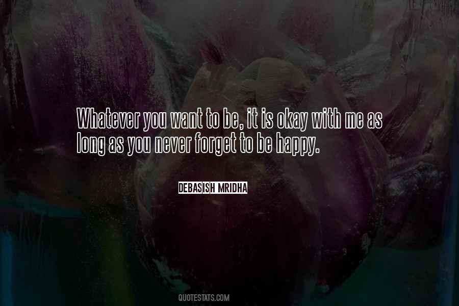 You Want To Be With Me Quotes #699666