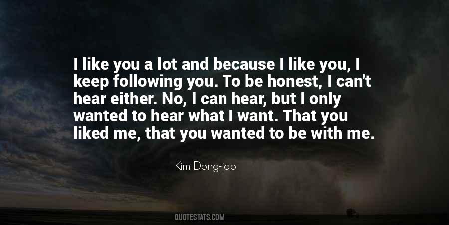 You Want To Be With Me Quotes #958162