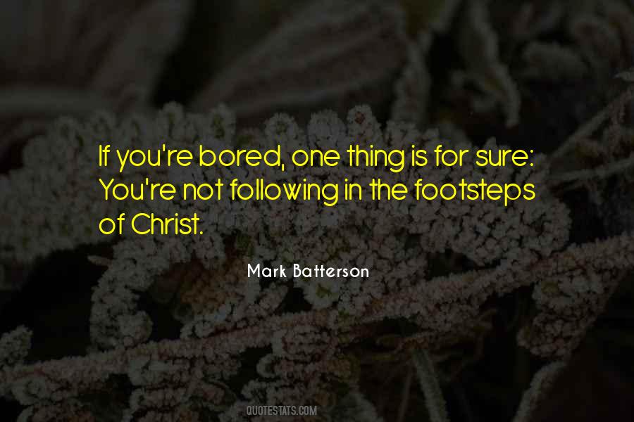 Following In Your Footsteps Quotes #1570949