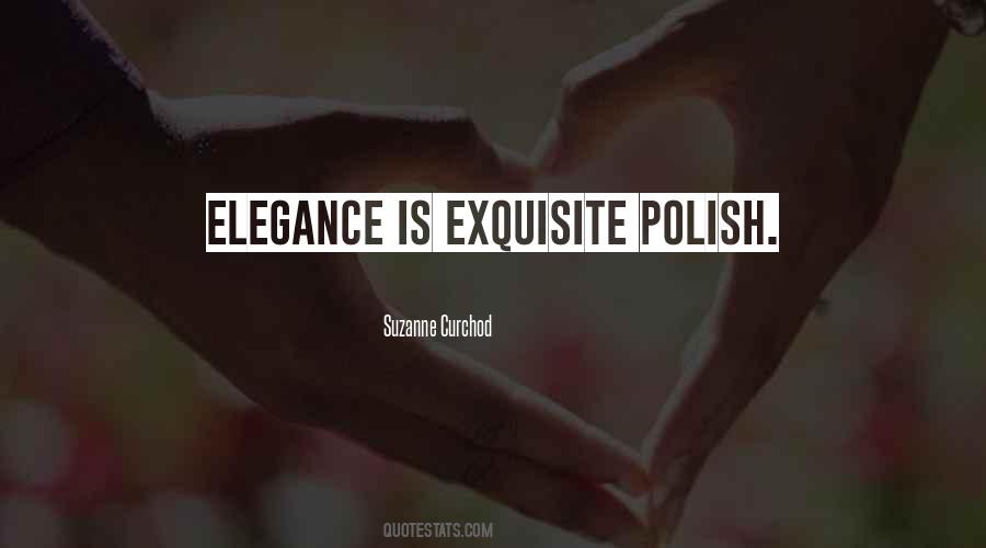 Elegance Is Quotes #548332